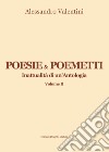 Poesie & poemetti. Inattualità di un'antologia. Vol. 2 libro di Valentini Alessandro