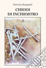 Chiodi di inchiostro libro