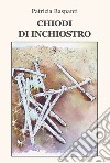 Chiodi di inchiostro libro