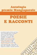 Antologia del premio Mangiaparole 2023. Poesie e Racconti libro