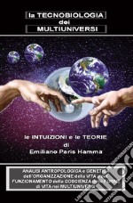 La tecnobiologia dei multiuniversi