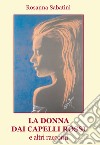 La donna dai capelli rossi e altri racconti libro