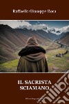 Il sacrista sciamano libro