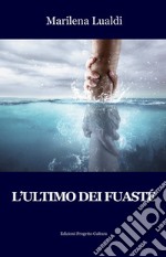 L'ultimo dei Fuasté libro