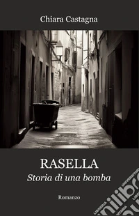 Rasella. Storia di una bomba libro