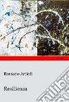 Resilienza libro di Artioli Rossano