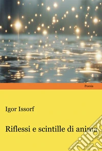 Riflessi e scintille di anima