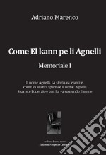 Come El kann pe li Agnelli. Memoriale I libro