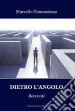 Dietro l'angolo libro