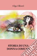 Storia di una donna comune libro