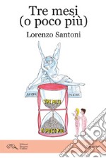 Tre mesi (o poco più) libro