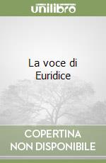 La voce di Euridice libro