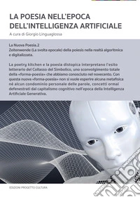 La poesia nell'epoca dell'Intelligenza Artificiale libro