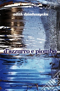 D'azzurro e piombo libro