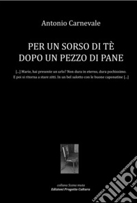 Per un sorso di tè dopo un pezzo di pane libro