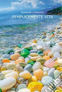 Semplicemente vita libro