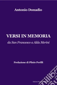 Versi in memoria. da San Francesco a Alda Merini libro