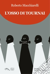 L'osso di Tournai libro