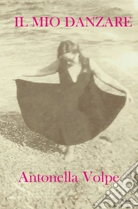 Il mio danzare libro