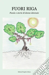 Fuori riga. Poesie e storie di donne detenute libro