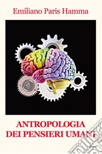 Antropologia dei pensieri umani libro