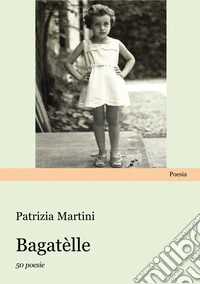 Bagatèlle. 50 poesie libro