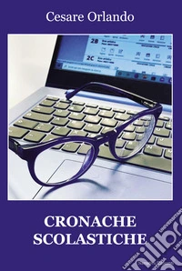Cronache scolastiche libro