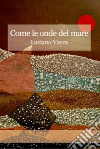 Come le onde del mare
