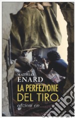 La perfezione del tiro libro