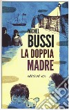 La doppia madre libro