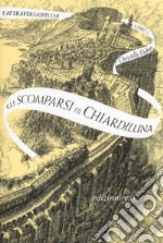 Gli scomparsi di Chiardiluna. L'Attraversaspecchi. Vol. 2 libro