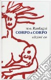 Corpo a corpo libro di Ranfagni Silvia