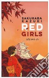 Red girls. La leggenda della famiglia Akakuchiba libro di Sakuraba Kazuki
