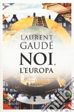 Noi, l'Europa libro