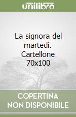 La signora del martedì. Cartellone 70x100