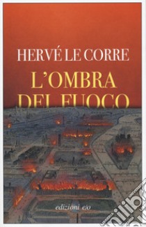 L'ombra del fuoco, Le Corre Hervé