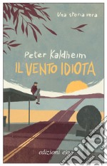 Il vento idiota