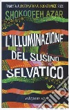 L'illuminazione del susino selvatico libro