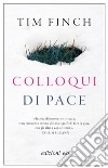 Colloqui di pace libro di Finch Tim