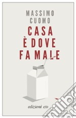 Casa è dove fa male