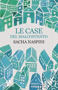 Le case del malcontento