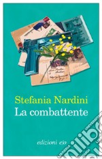 La combattente libro