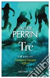 Tre libro di Perrin Valérie