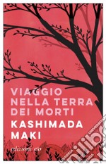 Viaggio nella terra dei morti