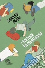 L'editore presuntuoso libro