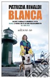Blanca libro di Rinaldi Patrizia