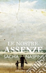 Le nostre assenze libro