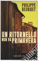 Un ritornello non fa primavera libro