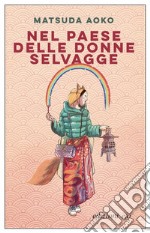 Nel paese delle donne selvagge