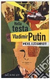 Nella testa di Vladimir Putin libro di Eltchaninoff Michel